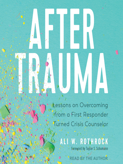 Title details for After Trauma by Ali W. Rothrock - Available